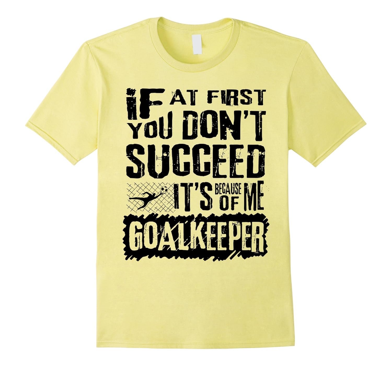 Soccer Goal Keeper Shirts Funny Goalie Saying TShirtArt Artvinatee