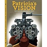 Patricia's Vision: The Doctor Who Saved Sight (Volume 7) (People Who Shaped Our World)