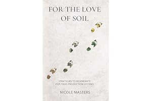 For the Love of Soil: Strategies to Regenerate Our Food Production Systems