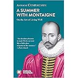 A Summer with Montaigne: On the Art of Living Well