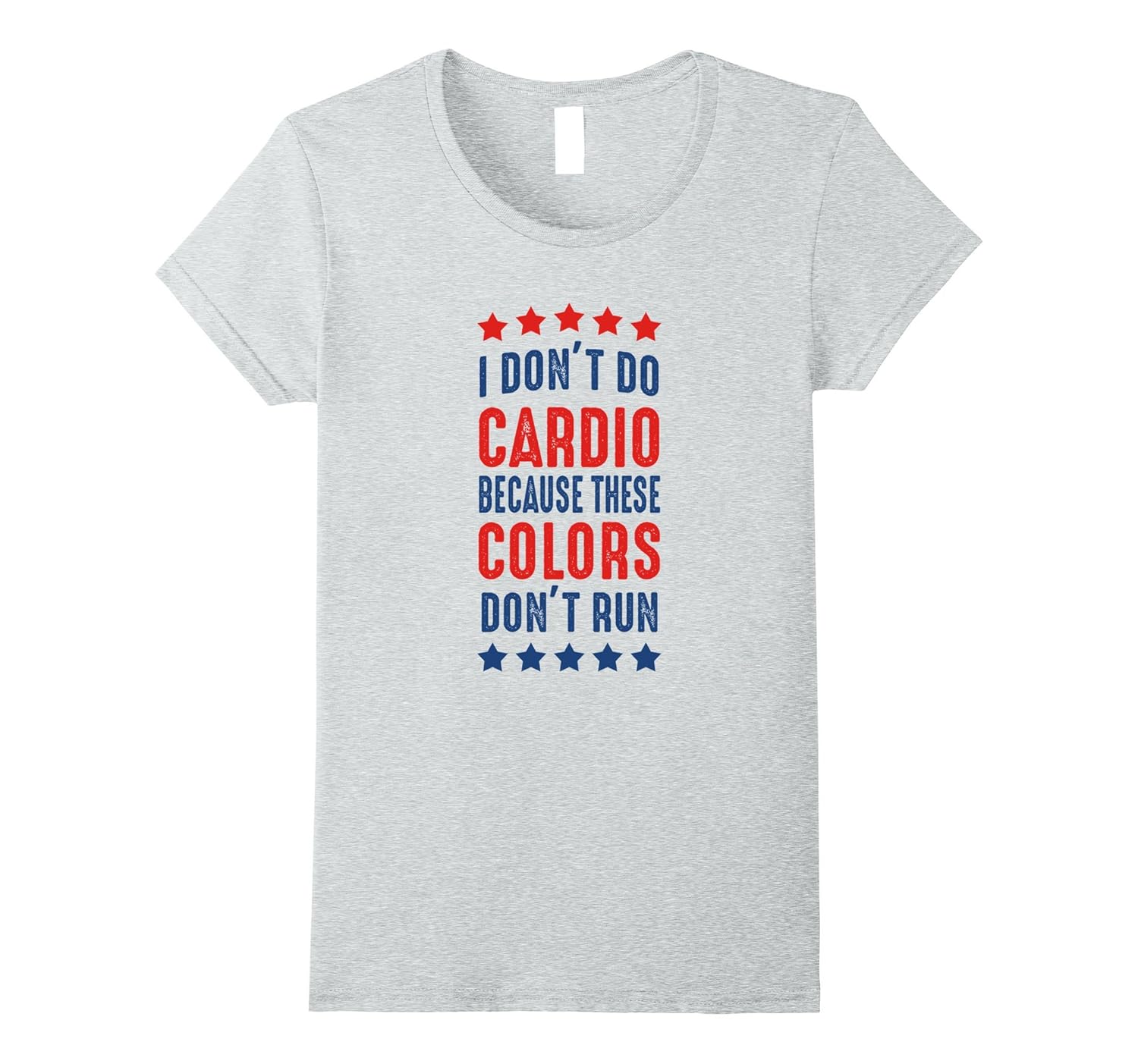 I Don’t DO CARDIO Freedom Funny Authentic Tshirt4LVS 4loveshirt