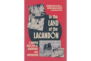In the Land of the Lacandón: A Graphic History of Adventure and Imperialism
