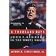 A Thousand Days: John F. Kennedy in the White House