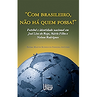 Com brasileiros, não há quem possa! Futebol e identidade nacional em José Lins do Rego, Mário Filho e Nelson Rodrigues… book cover