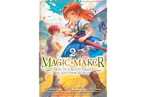 Magic Maker: How to Create Magic in Another World (Manga) Vol. 2