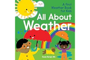 All About Weather: A First Weather Book for Kids