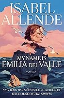 My Name Is Emilia del Valle: A Novel book cover
