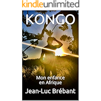 KONGO: Mon enfance en Afrique (French Edition) book cover KONGO: Mon enfance en Afrique (French Edition) book cover
