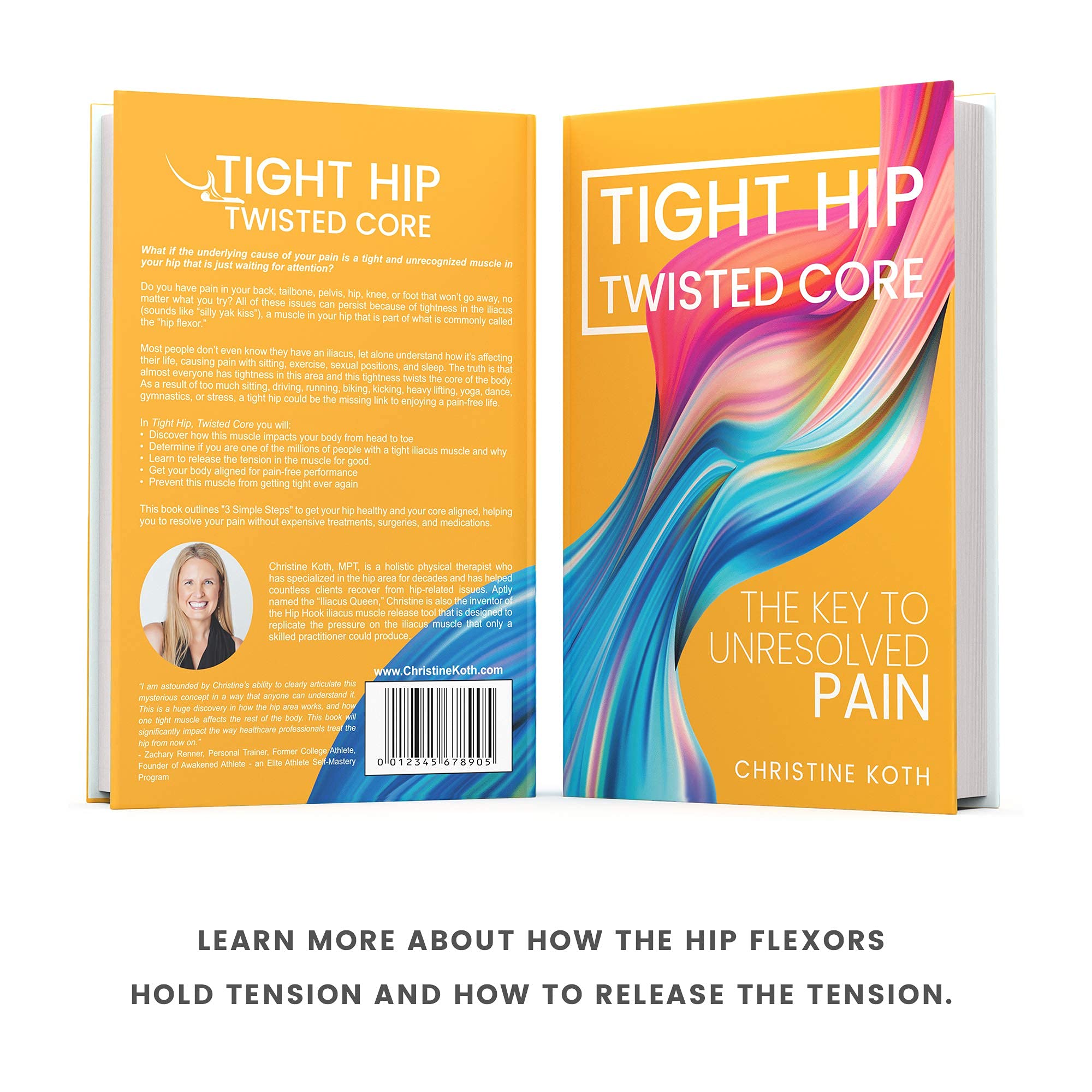 Tight Hip Twisted Core The Key To Unresolved Pain Koth Christine Pimas Masha Amazon Co Uk Books