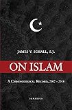 On Islam: A Chronological Record, 2002-2018