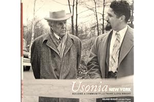 Usonia, New York: Building a Community with Frank Lloyd Wright