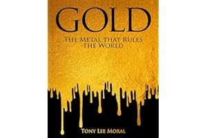 Gold: The Metal That Rules The World