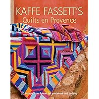 Kaffe Fassett's Quilts en Provence: Twenty Designs from Rowan for