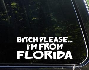 Diamond Graphics Btch Please.I'm from Florida (9