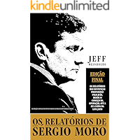 Os Relatórios de Sérgio Moro: Operação Lava Jato (Documentos Jornalísticos Livro 1) (Portuguese Edition) book cover