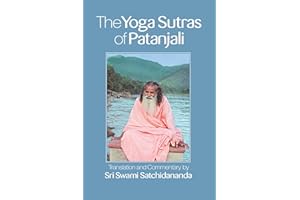 The Yoga Sutras of Patanjali: Commentary on the Raja Yoga Sutras by Sri Swami Satchidananda