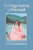 The Yoga Sutras of Patanjali: Commentary on the Raja Yoga Sutras by Sri Swami Satchidananda