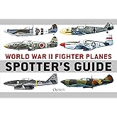 World War II Fighter Planes Spotter's Guide