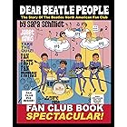Dear Beatle People: The Story of The Beatles North American Fan Club