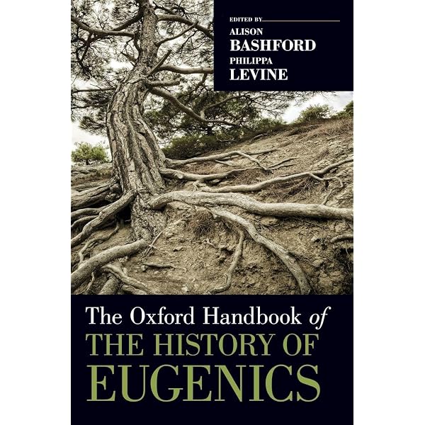 The Oxford Handbook of the History of Eugenics (Oxford Handbooks) [ペーパーバック] Bashford， Alison; Levine， Philippa The Oxford Handbook of the History of Eugenics: Bashford, Alison