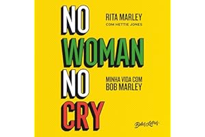 No Woman No Cry - Minha vida com Bob Marley