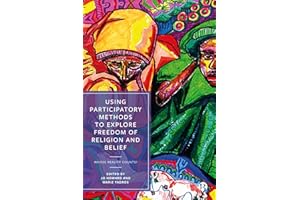 Using Participatory Methods to Explore Freedom of Religion and Belief: Whose Reality Counts?