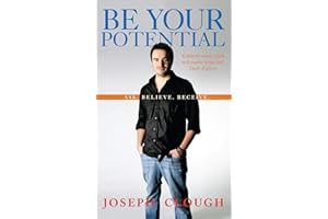 Be Your Potential: You already have everything you need. You just need to know how to use it!