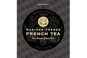 Mariage Freres French Tea: Three Centuries of Savoir-Faire