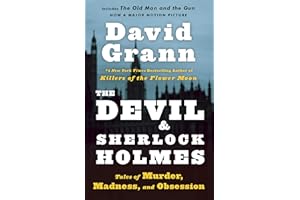 The Devil and Sherlock Holmes: Tales of Murder, Madness, and Obsession