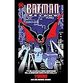 Batman Beyond: The Animated Series Classics Compendium - 25th Anniversary Edition