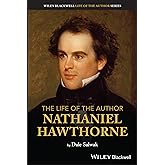 The Life of the Author: Nathaniel Hawthorne