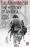Salafi-Jihadism: The History of an Idea