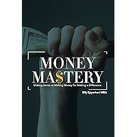 Money Mastery: Making Sense of Making Money for Making a Difference book cover Money Mastery: Making Sense of Making Money for Making a Difference book cover
