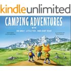 Camping Adventures : with Big Wolf, Little Fox, and Baby Bear