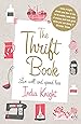 The Thrift Book: Live Well and Spend Less