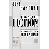 The Art of Fiction: Notes on Craft for Young Writers