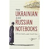 The Ukrainian and Russian Notebooks: Life and Death Under Soviet Rule