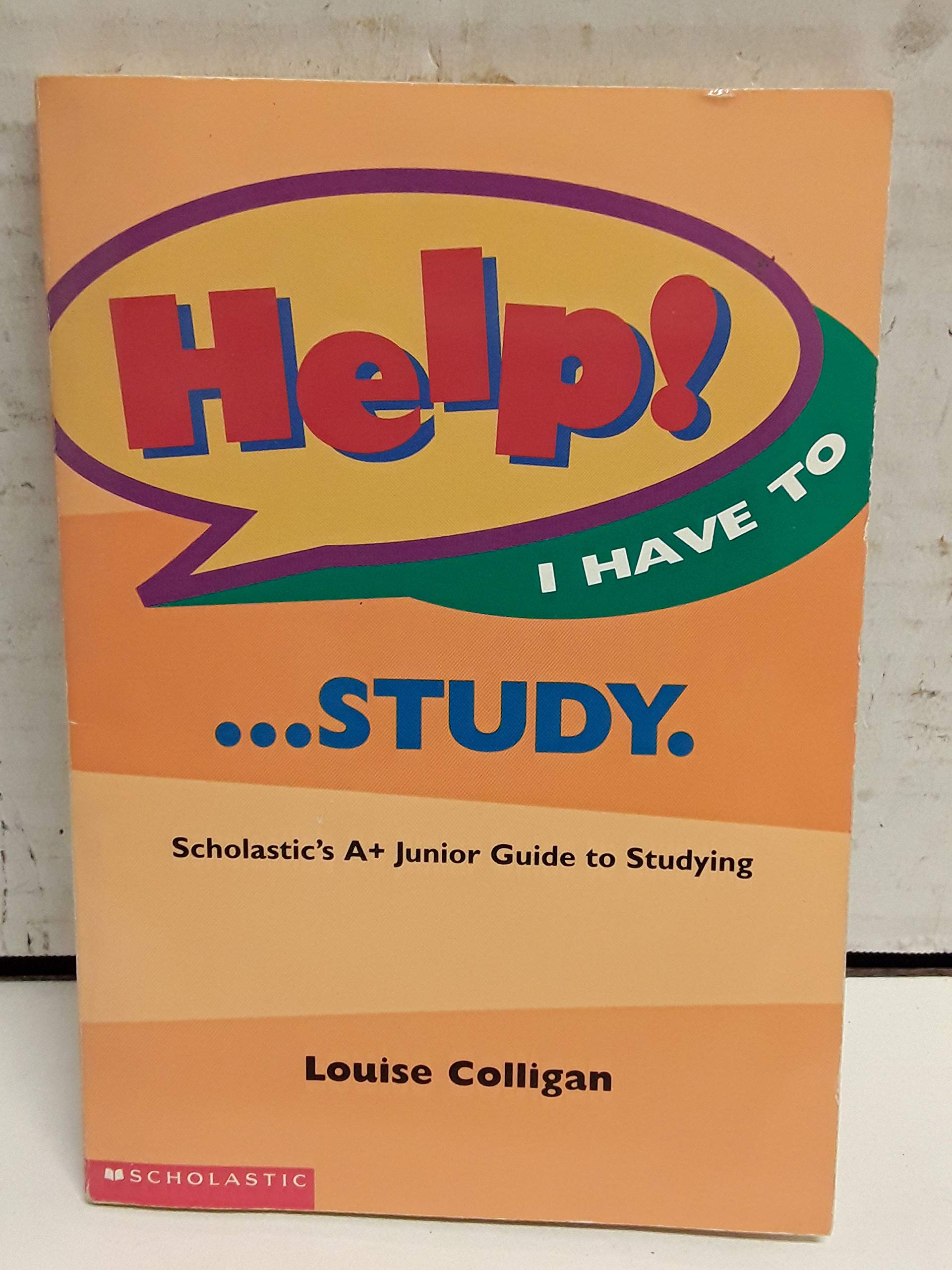 Help I Have To Study Louise Colligan 9780590965446 Amazon