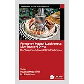 Permanent Magnet Synchronous Machines and Drives (Advances in Power Electronic Converter)
