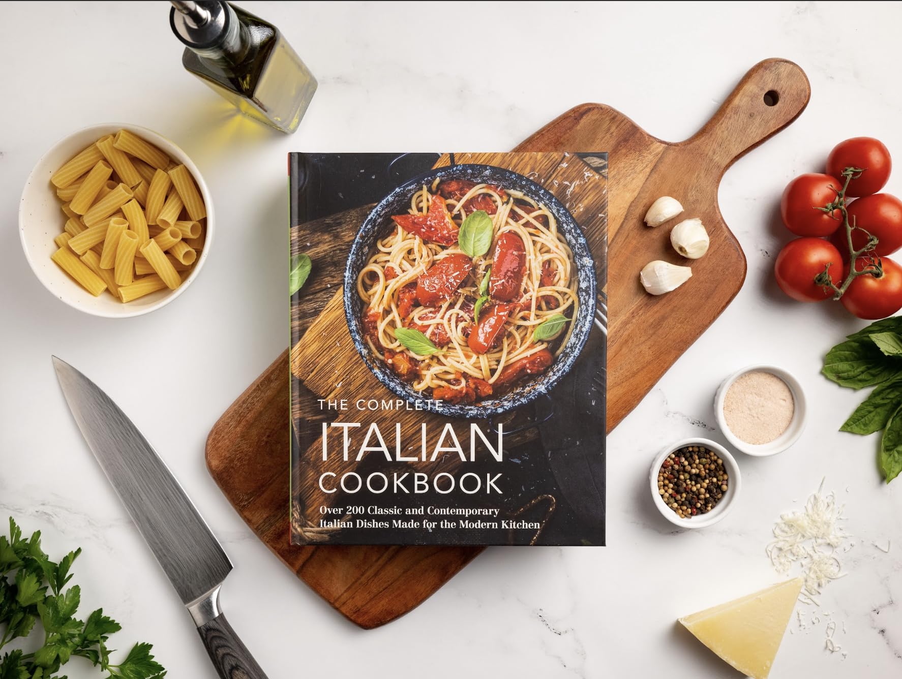 The Complete Italian Cookbook: 200 Classic and Contemporary Italian Dishes Made for the Modern Kitchen (Complete Cookbook Collection)