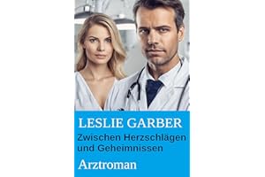 Zwischen Herzschlägen und Geheimnissen: Arztroman (German Edition)