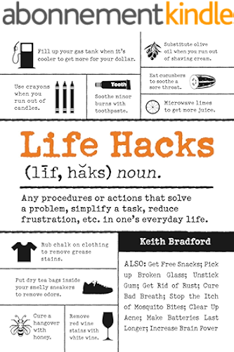 Download Life Hacks: Any Procedure or Action That Solves a Problem, Simplifies a Task, Reduces Frustration, Etc. in One's Everyday Life (English Edition) PDF