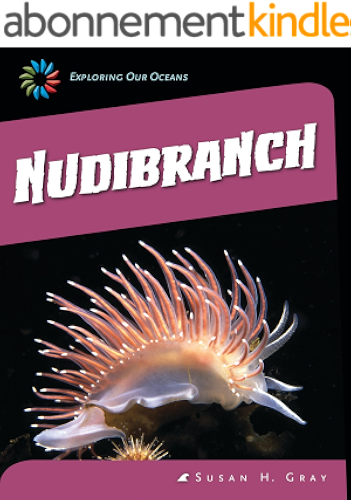 Download Nudibranch (21st Century Skills Library: Exploring Our Oceans) (English Edition) PDF