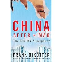 China After Mao: The Rise of a Superpower