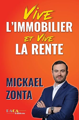Download Vive l'immobilier ! Et vive la rente ! : Créer un empire immobilier grâce à l'investissement locatif PDF
