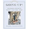 Going Up!: Elisha Otis's Trip to the Top (Great Idea Series)