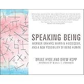 Speaking Being: Werner Erhard, Martin Heidegger, and a New Possibility of Being Human