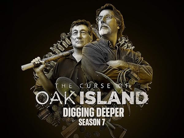 Watch The Curse of Oak Island: Digging Deeper S7 | Prime Video