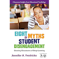 Eight Myths of Student Disengagement: Creating Classrooms of Deep Learning (Classroom Insights from Educational… book cover