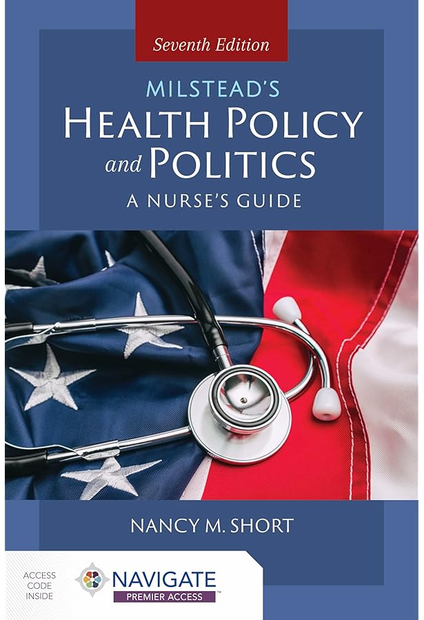 Health Policy and Politics: A Nurse's Guide: 9781284126372
